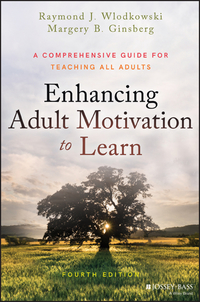 Cover image: Enhancing Adult Motivation to Learn: A Comprehensive Guide for Teaching All Adults 4th edition 9781119077992