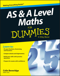 Cover image: AS and A Level Maths For Dummies 1st edition 9781119078463