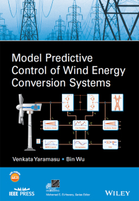Cover image: Model Predictive Control of Wind Energy Conversion Systems 1st edition 9781118988589