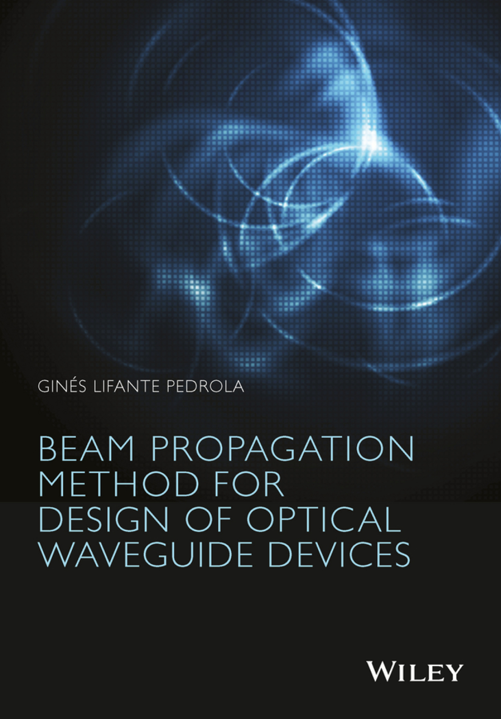 Beam Propagation Method for Design of Optical Waveguide Devices 1st Edition