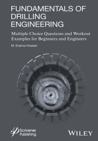 Imagen de portada: Fundamentals of Drilling Engineering: MCQs and Workout Examples for Beginners and Engineers 1st edition 9781119083566