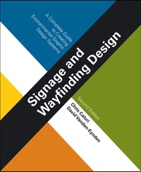 صورة الغلاف: Signage and Wayfinding Design: A Complete Guide to Creating Environmental Graphic Design Systems 2nd edition 9781118692998