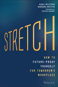 Cover image: Stretch: How to Future-Proof Yourself for Tomorrow's Workplace 1st edition 9781119087250