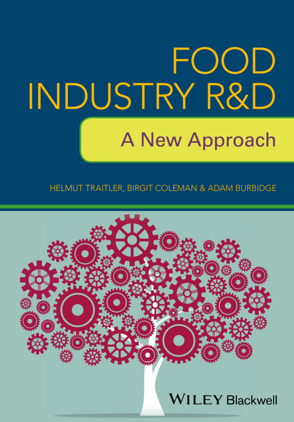Food Industry R&D: A New Approach A New Approach 1st Edition
