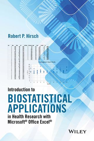 Cover image: Introduction to Biostatistical Applications in Health Research with Microsoft® Office Excel® 1st edition 9781119089650