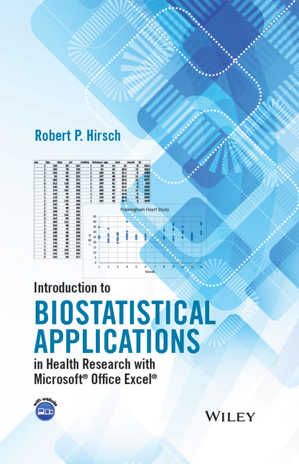 Introduction to Biostatistical Applications in Health Research with Microsoft Office Excel 1st Edition