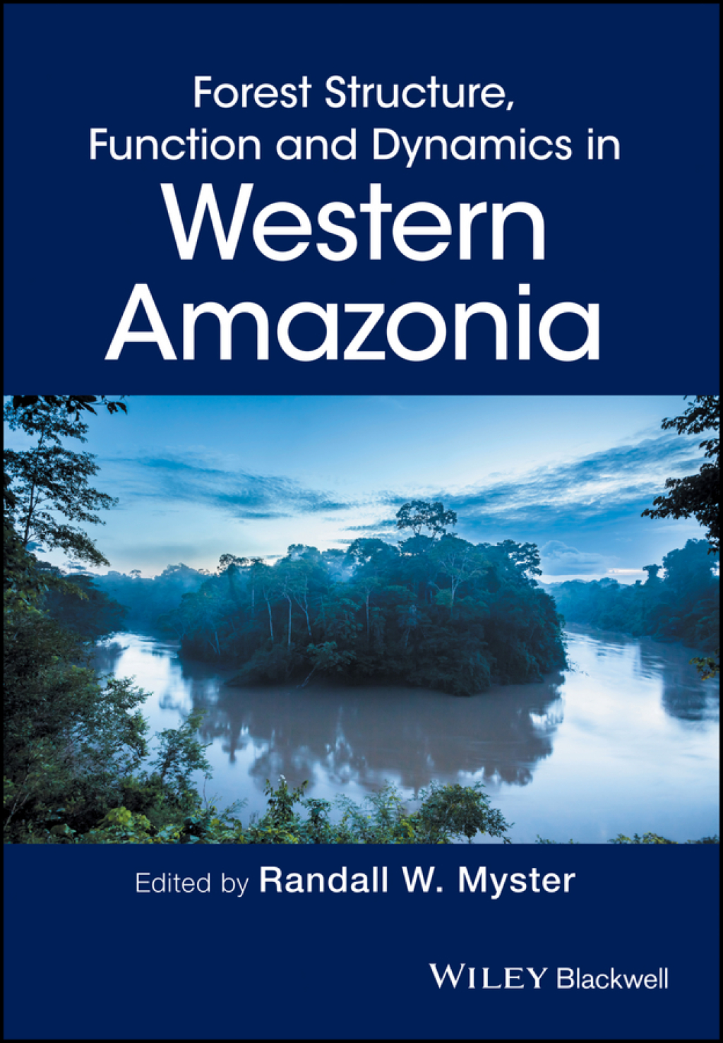 Forest Structure, Function and Dynamics in Western Amazonia 1st Edition