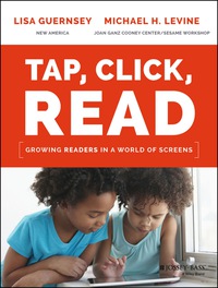 Cover image: Tap, Click, Read: Growing Readers in a World of Screens 1st edition 9781119091899