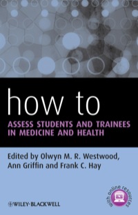 Cover image: How to Assess Students and Trainees in Medicine and Health 9780470670897