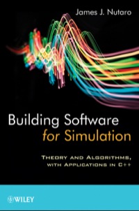 Cover image: Building Software for Simulation: Theory and Algorithms, with Applications in C++ 9780470414699