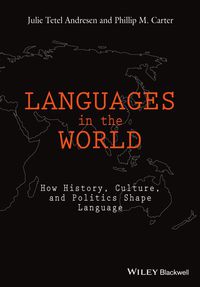 Cover image: Languages in The World: How History, Culture, and Politics Shape Language 1st edition 9781118531280
