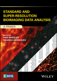 Cover image: Standard and Super-Resolution Bioimaging Data Analysis: A Primer 1st edition 9781119096900