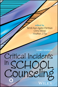 Cover image: Critical Incidents in School Counseling 3rd edition 9781556203473