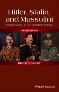 Cover image: Hitler, Stalin, and Mussolini: Totalitarianism in the Twentieth Century 4th edition 9781118765920