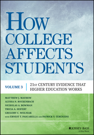 Titelbild: How College Affects Students: 21st Century Evidence that Higher Education Works, Volume 3 1st edition 9781118462683