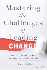 Cover image: Mastering the Challenges of Leading Change: Inspire the People and Succeed Where Others Fail 1st edition 9781119102205