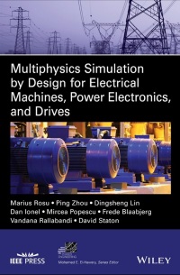 Omslagafbeelding: Multiphysics Simulation by Design for Electrical Machines, Power Electronics and Drives 1st edition 9781119103448
