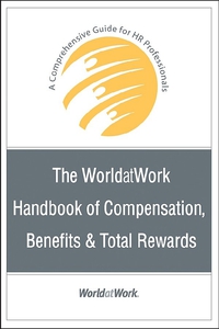 صورة الغلاف: The WorldatWork Handbook of Compensation, Benefits & Total Rewards: A Comprehensive Guide for HR Professionals 1st edition 9780470085806