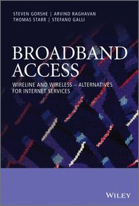 Cover image: Broadband Access - Wireline and Wireless - Alternatives for Internet Services 1st edition 9780470741801