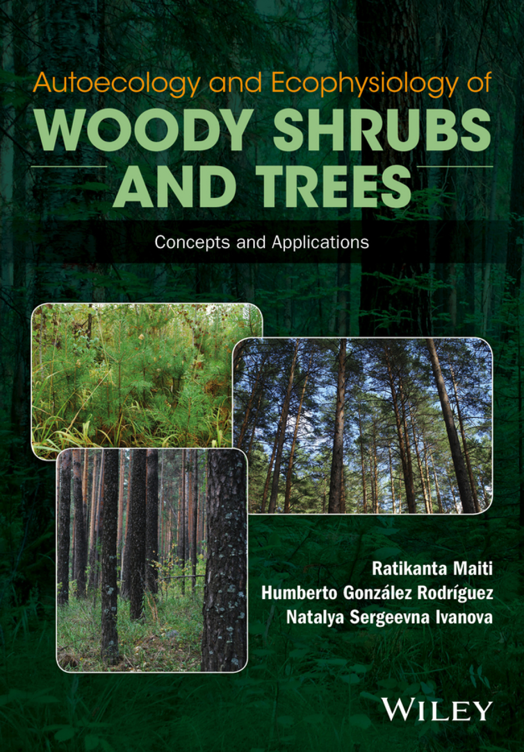Autoecology and Ecophysiology of Woody Shrubs and Trees Concepts and Applications 1st Edition