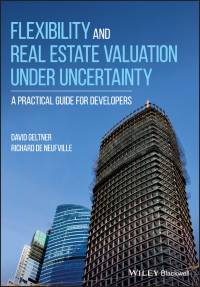 Omslagafbeelding: Flexibility and Real Estate Valuation under Uncertainty: A Practical Guide for Developers 1st edition 9781119106494