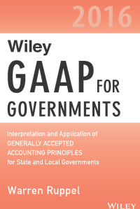 Cover image: Wiley GAAP for Governments 2016: Interpretation and Application of Generally Accepted Accounting Principles for State and Local Governments 1st edition 9781119107569