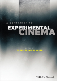 Cover image: A Companion to Experimental Cinema 1st edition 9781119108559