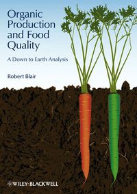 Cover image: Organic Production and Food Quality: A Down to Earth Analysis 1st edition 9780813812175
