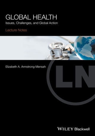 表紙画像: Lecture Notes Global Health: Issues, Challenges, and Global Action 1st edition 9781119110217