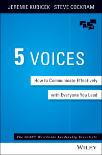 صورة الغلاف: 5 Voices: How to Communicate Effectively with Everyone You Lead 1st edition 9781119111092