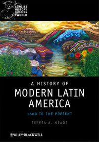 صورة الغلاف: A History of Modern Latin America - 1800 to the Present 1st edition 9781405120517
