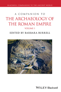 Cover image: A Companion to the Archaeology of the Roman Empire, 2 Volume Set 1st edition 9781119113768