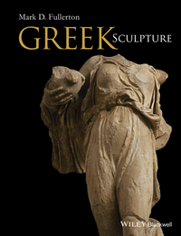 Titelbild: Greek Sculpture 1st edition 9781444339796