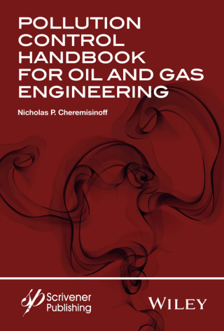 Cover image: Pollution Control Handbook for Oil and Gas Engineering 1st edition 9781119117612