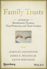 Cover image: Family Trusts: A Guide for Beneficiaries, Trustees, Trust Protectors, and Trust Creators 1st edition 9781119118268