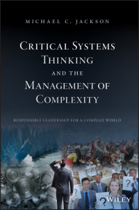 Cover image: Critical Systems Thinking and the Management of Complexity 1st edition 9781119118374