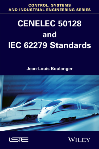 Imagen de portada: CENELEC 50128 and IEC 62279 Standards 1st edition 9781848216341