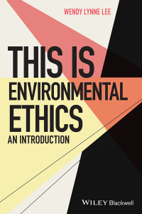 Titelbild: This is Environmental Ethics: An Introduction 1st edition 9781119122708