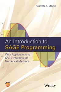 Cover image: An Introduction to SAGE Programming: With Applications to SAGE Interacts for Numerical Methods 1st edition 9781119122784