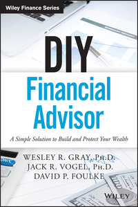 Cover image: DIY Financial Advisor: A Simple Solution to Build and Protect Your Wealth 1st edition 9781119071501