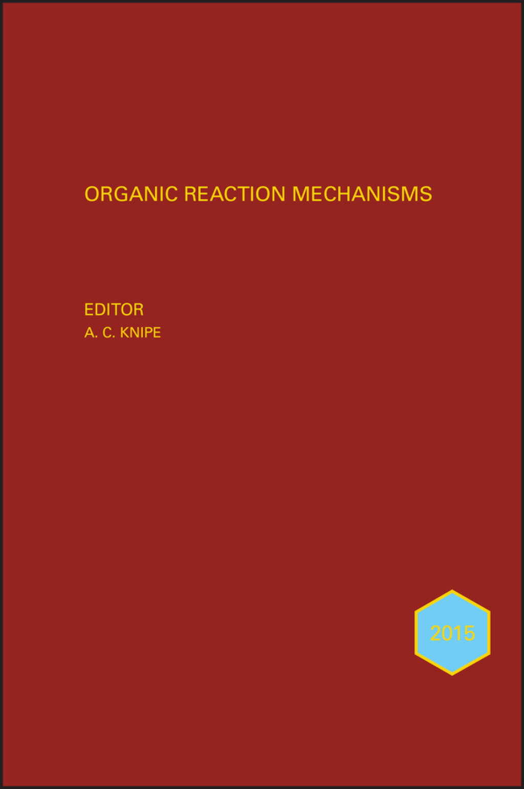 ISBN 9781119124986 product image for Organic Reaction Mechanisms 2015 - 1st Edition (eBook) | upcitemdb.com