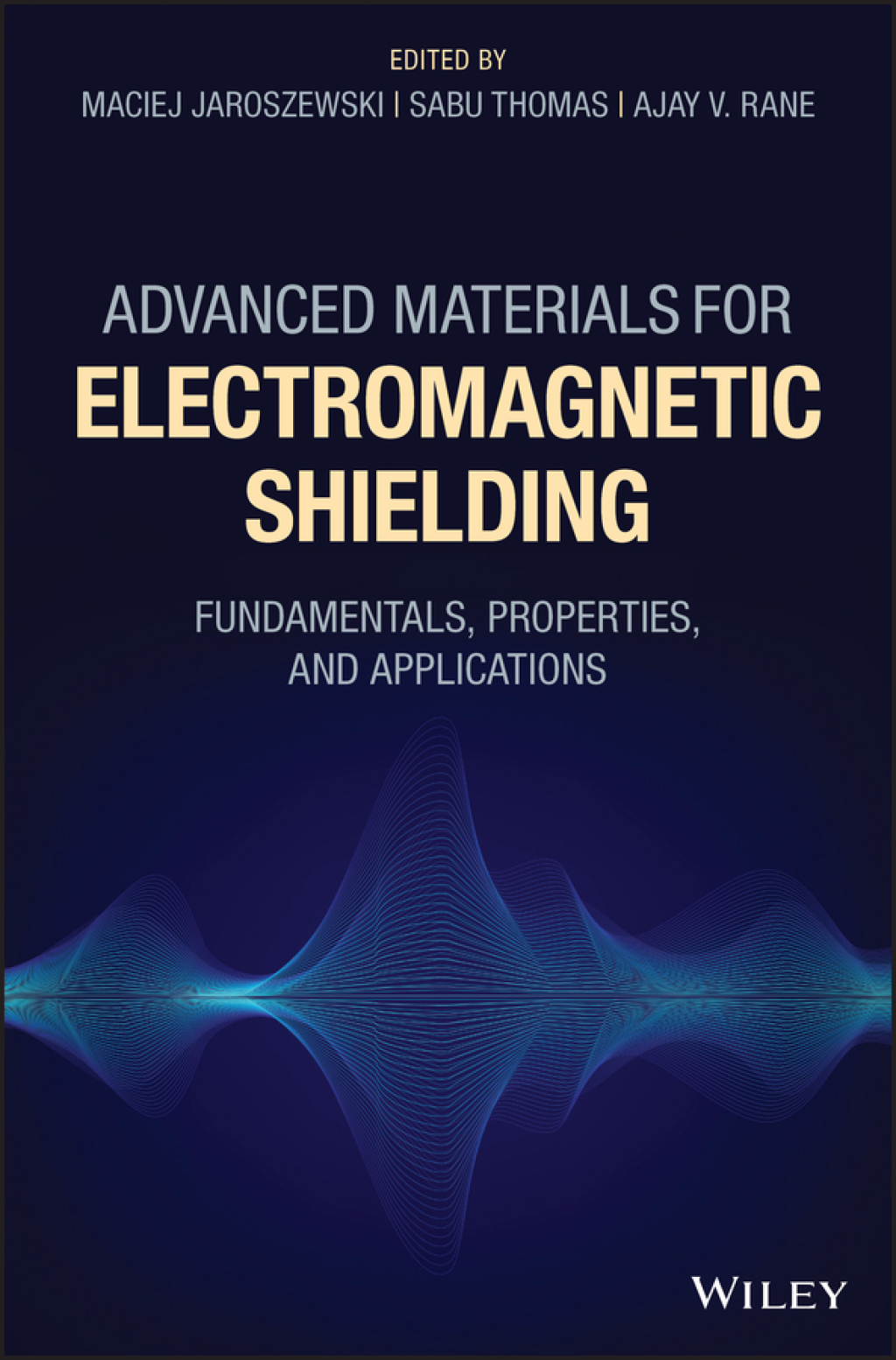 Advanced Materials for Electromagnetic Shielding Fundamentals, Properties, and Applications 1st Edition