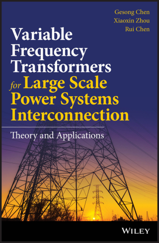 Imagen de portada: Variable Frequency Transformers for Large Scale Power Systems Interconnection 1st edition 9781119128977