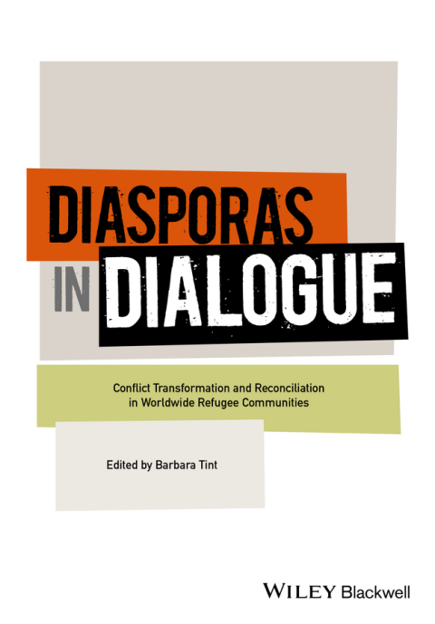 Diasporas in Dialogue: Conflict Transformation and Reconciliation in Worldwide Refugee Communities, 1st Edition - FULL INSTANT DOWNLOAD | PDF DOCX EPUB