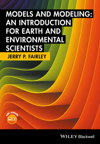 صورة الغلاف: Models and Modeling: An Introduction for Earth and Environmental Scientists 1st edition 9781119130369