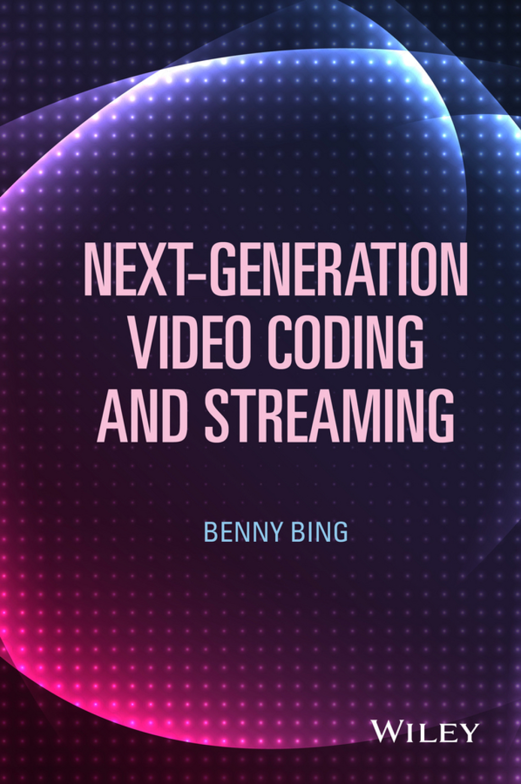Next-Generation Video Coding and Streaming 1st Edition