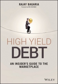 Cover image: High Yield Debt: An Insider's Guide to the Marketplace 1st edition 9781119134411