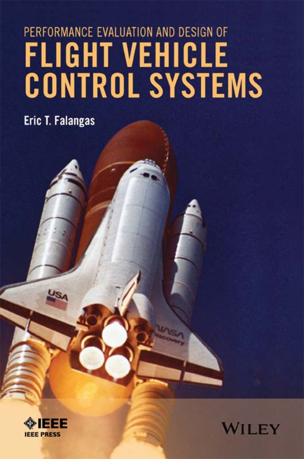 Performance Evaluation and Design of Flight Vehicle Control Systems 1st Edition