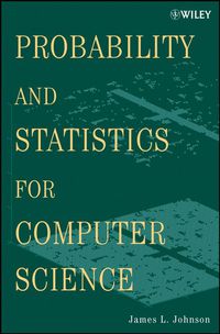 Cover image: Probability and Statistics for Computer Science 1st edition 9780470383421