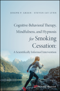 Cover image: Cognitive-Behavioral Therapy, Mindfulness, and Hypnosis for Smoking Cessation: A Scientifically Informed Intervention 1st edition 9781119139645